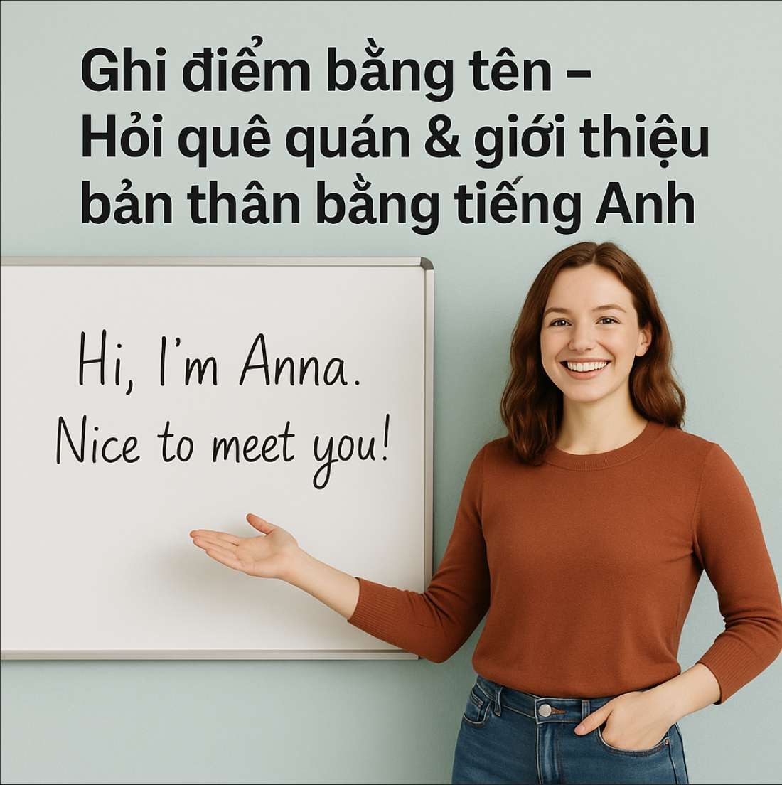 giới thiệu bản thân bằng tiếng Anh giao tiếp thật ấn tượng