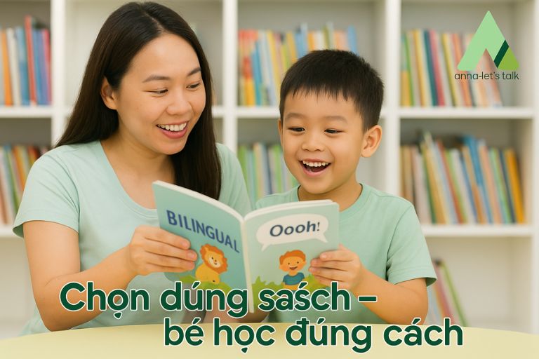 Chọn sách song ngữ phù hợp giúp trẻ học tiếng Anh - Anna Let's Talk