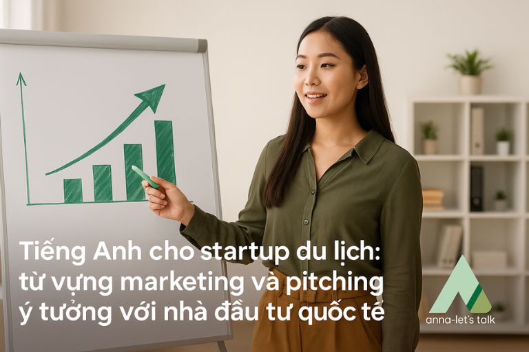 Tiếng Anh cho startup du lịch: nêu ý tưởng với nhà đầu tư quốc tế